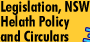 Legislation, NSW Health Policy and Circulars