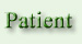 Enter the Patient's  Menu Selection