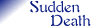Sudden Death