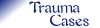 Trauma Cases