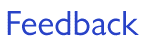Feedback
