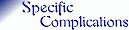 Specific Complications