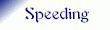 Speeding